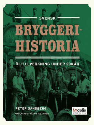 cover image of Svensk bryggerihistoria. Öltillverkning under 200 år